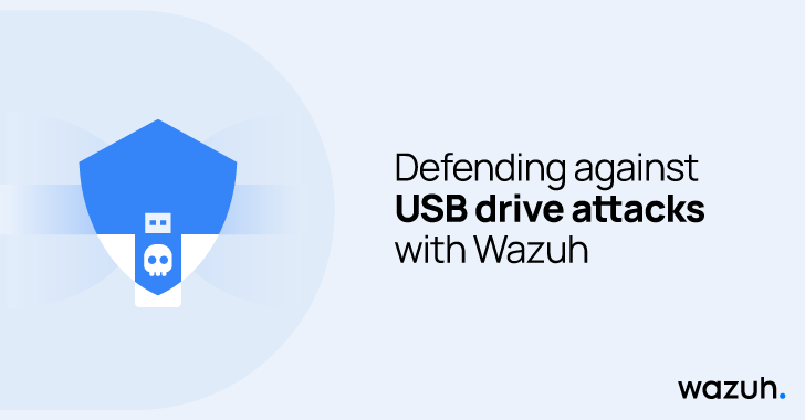 Defending against USB drive attacks with Wazuh